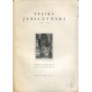 JABŁCZYŃSKI Feliks - Monografia zbiorowa [1938]