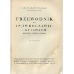 WASZAK Stanisław - Reiseführer für Inowrocław und Kujawy [1933] [Strzelno, Kruszwica, Pakość].