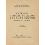 PIOTROWSKI Tadeusz - Przepisy o ruchu pojazdów mechanicznych. Podręcznik dla kierowców [1946].