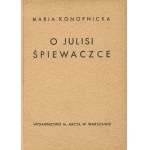 KONOPNICKA Maria - O Julisi śpiewaczce [1938] [ilustroval Jan Marcin Szancer] [ex-libris Tadeusz Cieślewski, syn].