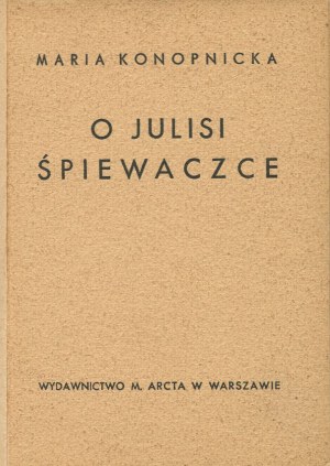 KONOPNICKA Maria - O Julisi śpiewaczce [1938] [il. Jan Marcin Szancer] [ekslibris Tadeusza Cieślewskiego syna]