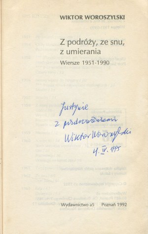 WOROSZYLSKI Wiktor - From travel, from sleep, from dying. Poems 1951-1990 [1992] [AUTOGRAPH AND DEDICATION].