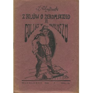 CHARSZEWSKI Ignacy ks. - Z bojów o Żeromskiego. II. Goliat w kapeluszu [1926]