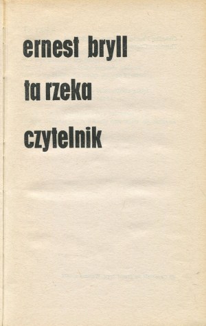 BRYLL Ernest - This River [first edition 1977] [cover by Zbigniew Czarnecki] [AUTOGRAPH AND DEDICATION].
