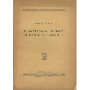 KUNTZE Edward - Organizacja Inflant w czasach polskich [Gdynia 1939]