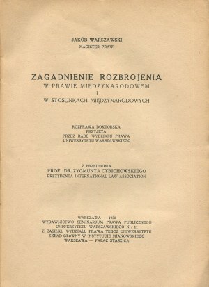 WARSZAWSKI Jakub - The issue of disarmament in international law and international relations [1930].