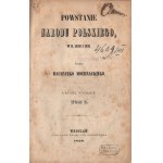 MOCHNACKI Maurycy - Powstanie narodu polskiego w r. 1830 i 1831 [Zweite Auflage 1850].