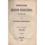 MOCHNACKI Maurycy - Powstanie narodu polskiego w r. 1830 i 1831 [Zweite Auflage 1850].