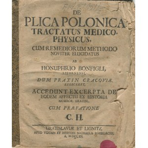 BONFIGLI Honuphrio - De Plica Polonica tractatus medico-physicus (...) [Wrocław - Legnica 1712]