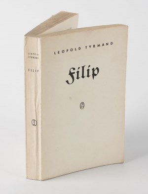 TYRMAND Leopold - Filip [wydanie pierwsze 1961] [AUTOGRAF I DEDYKACJA DLA JERZEGO PUTRAMENTA]