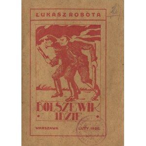 [wojna polsko-bolszewicka] ROBOTA Łukasz - Bolszewik idzie [1920]