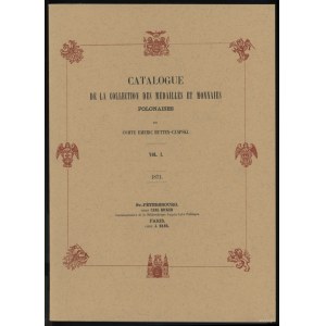Comte Emeric Hutten-Czapski - Catalogue de la Collection des Medailles et Monnaies Polonaises, tomy 1-5 /reprint/, przed...