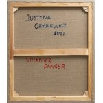 GRYGLEWICZ JUSTYNA (nar. 1985), Stranger Danger, 2021