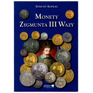 Edmund Kopicki - Coins of Sigismund III Vasa