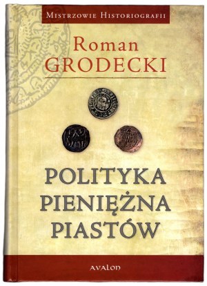 Roman Grodecki - Menová politika Piastovcov