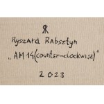 Ryszard Rabsztyn (geb. 1984, Olkusz), AM14 (Conuter-Clockwise), 2023