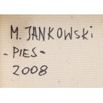 Michał Jankowski (ur. 1977), Pies, 2008
