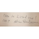 Adrian Buschmann (ur. 1976, Katowice), Then he kissed me!, 2009