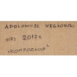 Apoloniusz Węgłowski (b. 1951, Piaseczno), Composition, 2017