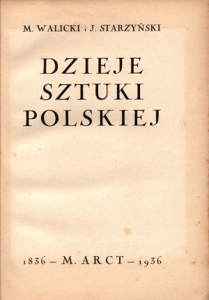 Starzyński Julian, Walicki Michał- Histoire de l'art polonais [relié par B.Zjawiński].