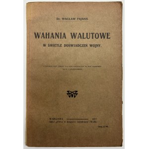 Fajans Wacław- Wahania walutowe w świetle doświadczeń wojny [Warszawa 1917]