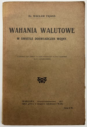 Fajans Wacław- Les fluctuations monétaires à la lumière de l'expérience de la guerre [Varsovie 1917].
