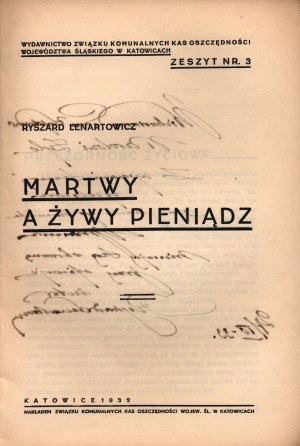 Lenartowicz Ryszard- Martwy a żywy pieniądz [Katowice 1932].