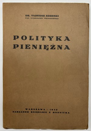 Brzeski Tadeusz- Monetárna politika [Varšava 1932].