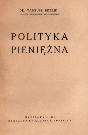 Brzeski Tadeusz- Monetárna politika [Varšava 1932].