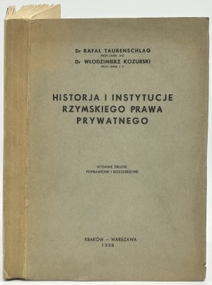 Taubenschlag R.,Kozubski W.-History and institutions of Roman private law