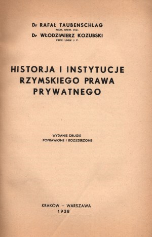 Taubenschlag R.,Kozubski W.- Historja i instytucje rzymskiego prawa prywatnego