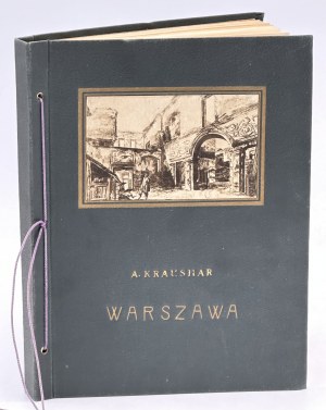 Kraushar Aleksander- Warszawa za Sejmu Czteroletniego w obrazach Zygmunta Vogla (rzadki wariant oprawy)