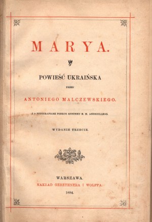 Malczewski Antoni- Antoni - Marya. A Ukrainian Novel [1878] [il.M.E. Andriolli] [signed binding by Karol Wojcik, publisher].