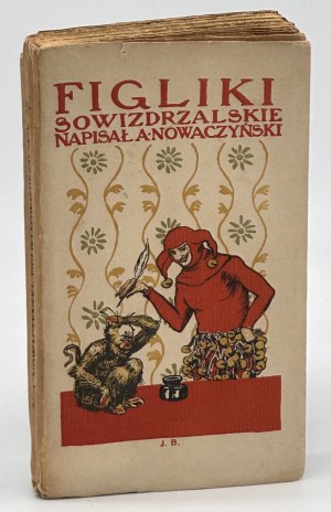 Nowaczyński Adolf- Figliki Sowizdrzalskie [okładka Jana Bukowskiego]