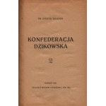 Truchim Stefan- Konfederacja Dzikowska (obrona polskiego tronu dla Stanisława Leszczyńskiego)[rzadkie]