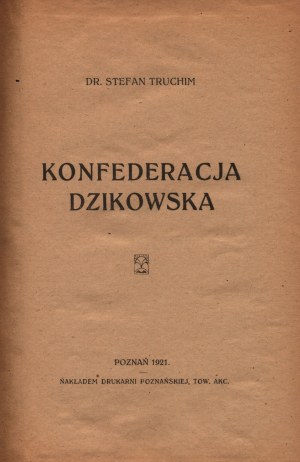 Truchim Stefan- Konfederacja Dzikowska (défense du trône polonais pour Stanisław Leszczyński)[rare].