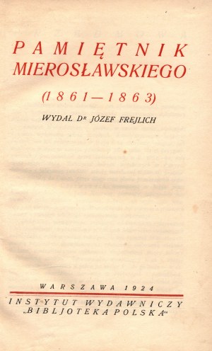 Mieroslawski [Ludwik] - Mieroslawski's Diary (1861-1863) [Warsaw 1924].