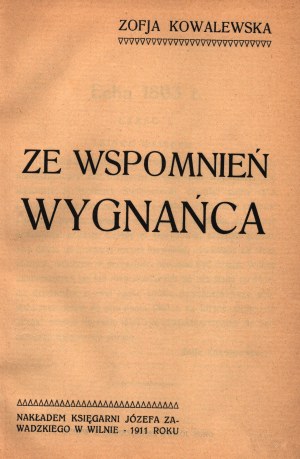 Kowalewska Zofja- Ze wspomnień wyganańca [Wilno 1911]