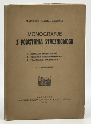 Gawronski Franciszek Rawita - Monografje z powstania styczniowego [1928] [Sierakowski, Pustowójtówna, Rochebrun].