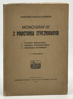 Gawroński Franciszek Rawita - Monografje z powstania styczniowego [1928] [Sierakowski, Pustowójtówna, Rochebrun]