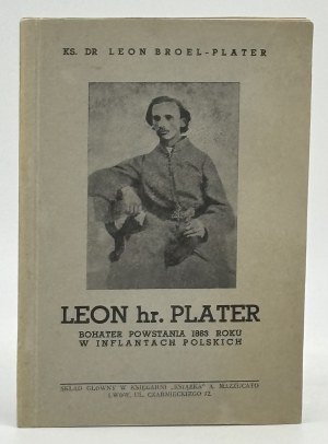 Broel-Plater Leon - Leon conte Plater eroe dell'insurrezione del 1863 negli Inflanti polacchi