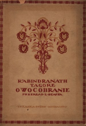 Tagore Rabindranath- Owocobranie. Przekład L.Staffa [okł.Antoni Procjałowicz]