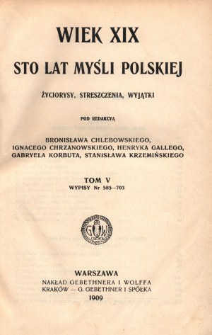 Il XIX secolo. Cento anni di pensiero polacco. Vite, riassunti, eccezioni. Sotto la direzione di Ignacy Chrzanowski, Henryk Gallego, Stanisław Krzemiński. Volume V. Estratti 585-703