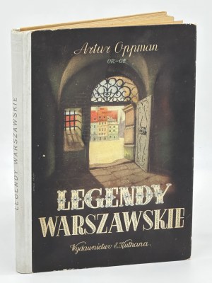 Oppman Artur - Legendy warszawskie [Couverture de Wacław Kalicki].