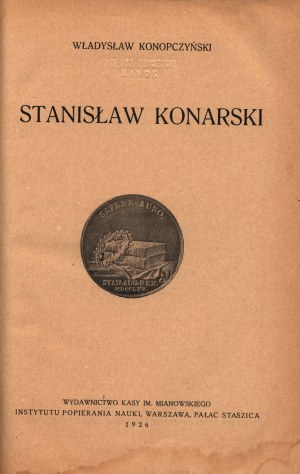 Konopczyński Władysław- Stanisław Konarski [Varsovie 1926].