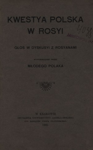 Kwestya Polska w Rosyi. Hlas v diskusi z Rosyanami namluvil mladý Polák [stosunki pol-ros, syt.wew.Ros]].