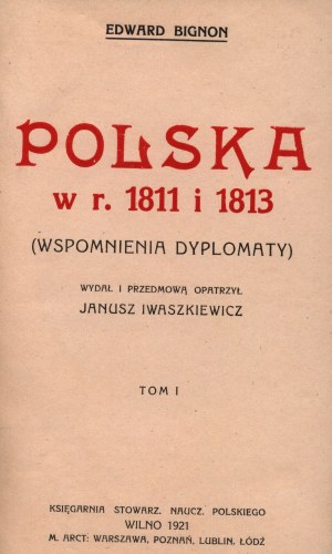 Bignon Edward- La Pologne en 1811 et 1813 (mémoires d'un diplomate) [Duché de Varsovie].