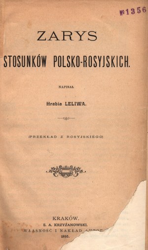 Leliwa [Antoni Tyszkiewicz] - Zarys stosunków polsko-rosyjskich [Cracovie 1895].