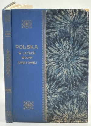 Wieliczko Maciej - Poland in the years of the World War at home and abroad [published binding].