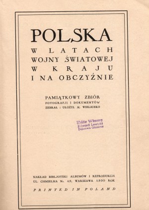 Wieliczko Maciej - Poland in the years of the World War at home and abroad [published binding].